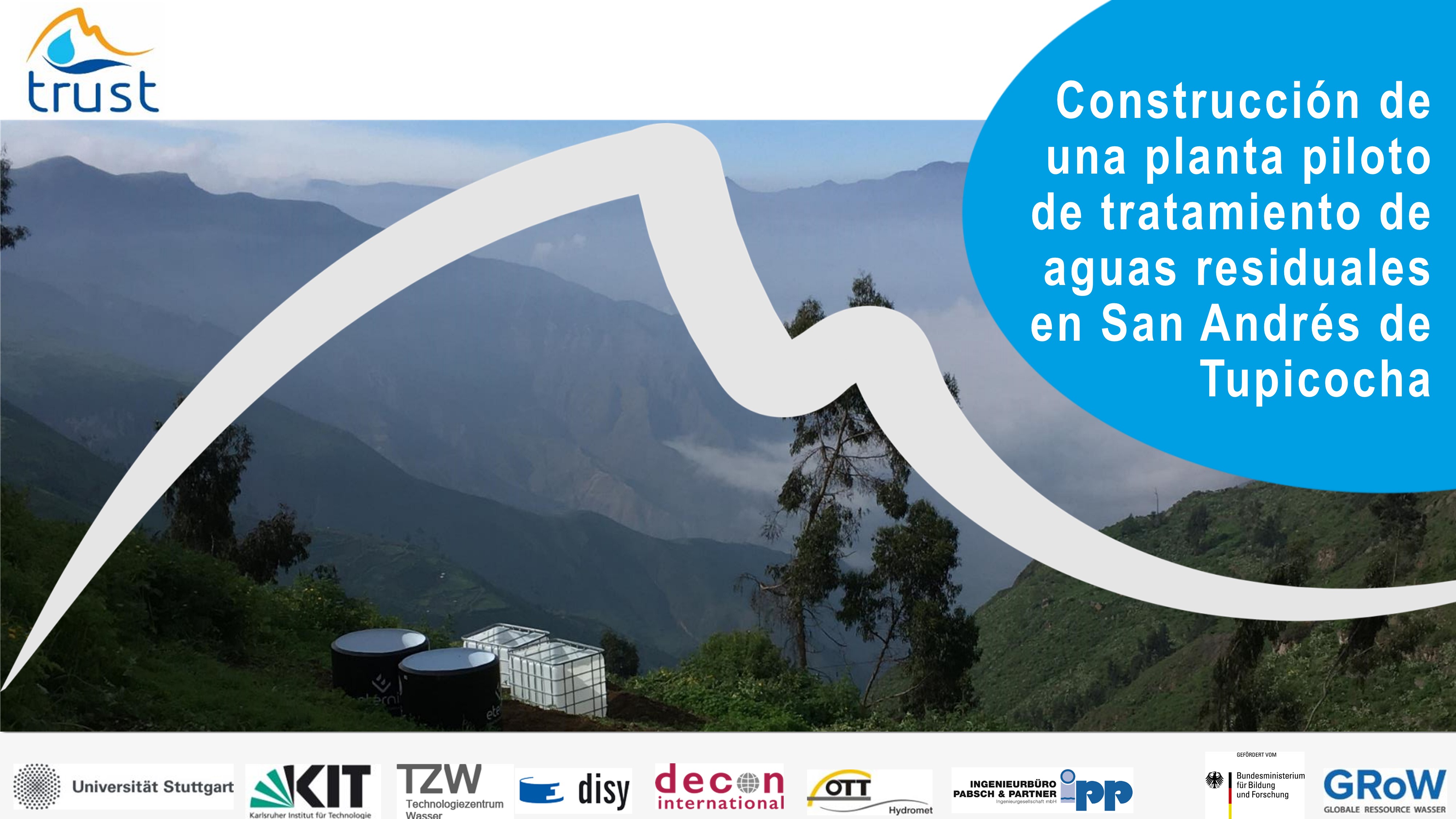 Opening slide of the slide show entitled „Construcción de una planta piloto de tratamiento de aguas residuales en San Andrés de Tupicocha”
