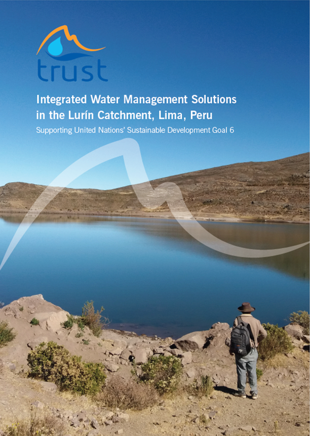 Title page of the report with the words “Integrated water management solutions in the Lurín catchment, Lima, Peru - Supporting United Nations’ Sustainable Development Goal 6”. In the background the photo of a man in front of a reservoir in the Andean highlands.